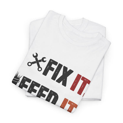 Fix It. Feed It. Fence It. Farm Life T-Shirt