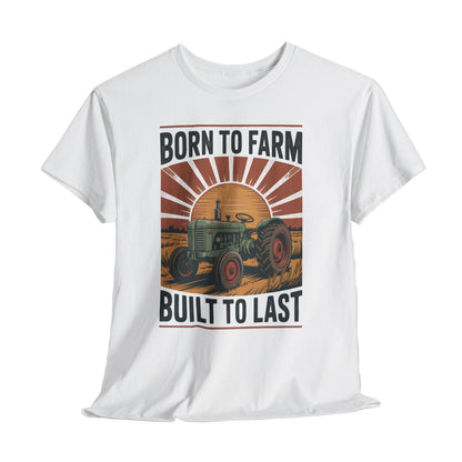 Born to Farm, Built to Last Vintage T-Shirt