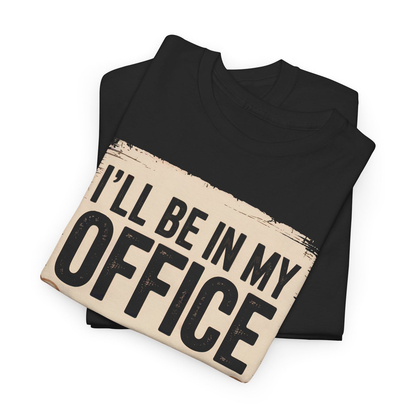 I’ll Be in My Office Vintage T-Shirt