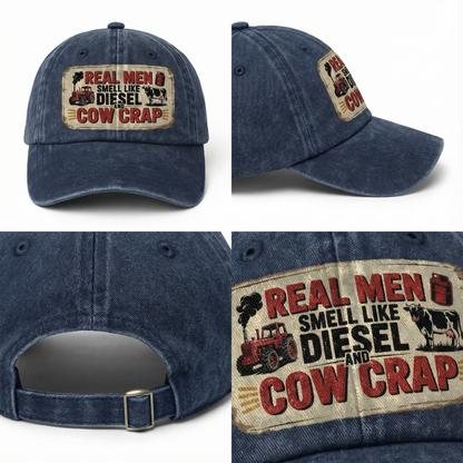 Real Men Smell Like Diesel and Cow Crap - Vintage Distressed Cap