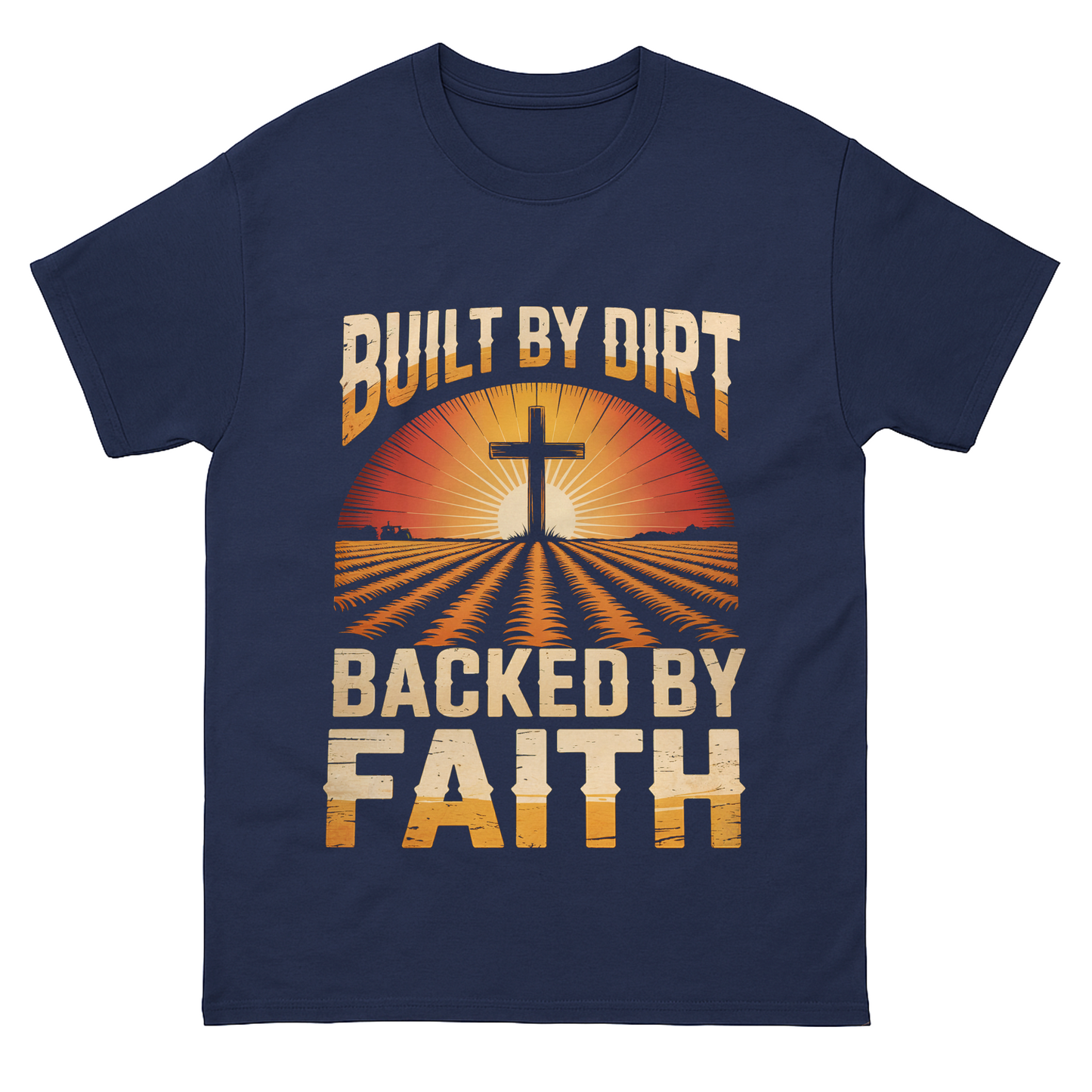 Built by Dirt, Backed by Faith Vintage T-Shirt