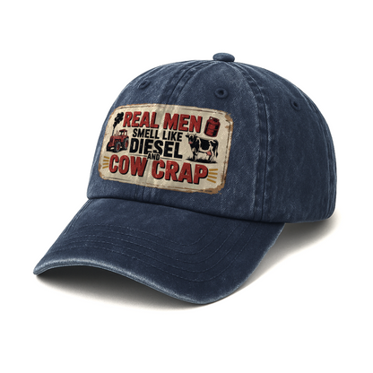 Real Men Smell Like Diesel and Cow Crap – Grit & Humor Washed Cap