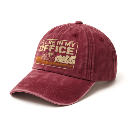 I'll Be in My Office – Rustic Tractor Washed Cap