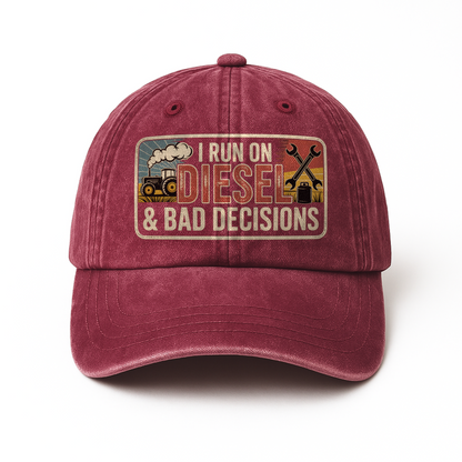 I Run on Diesel & Bad Decisions – Washed Cap Grit Humor Edition