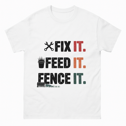 Fix It. Feed It. Fence It. Farm Life T-Shirt