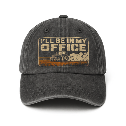 I'll Be in My Office – Rustic Tractor Washed Cap